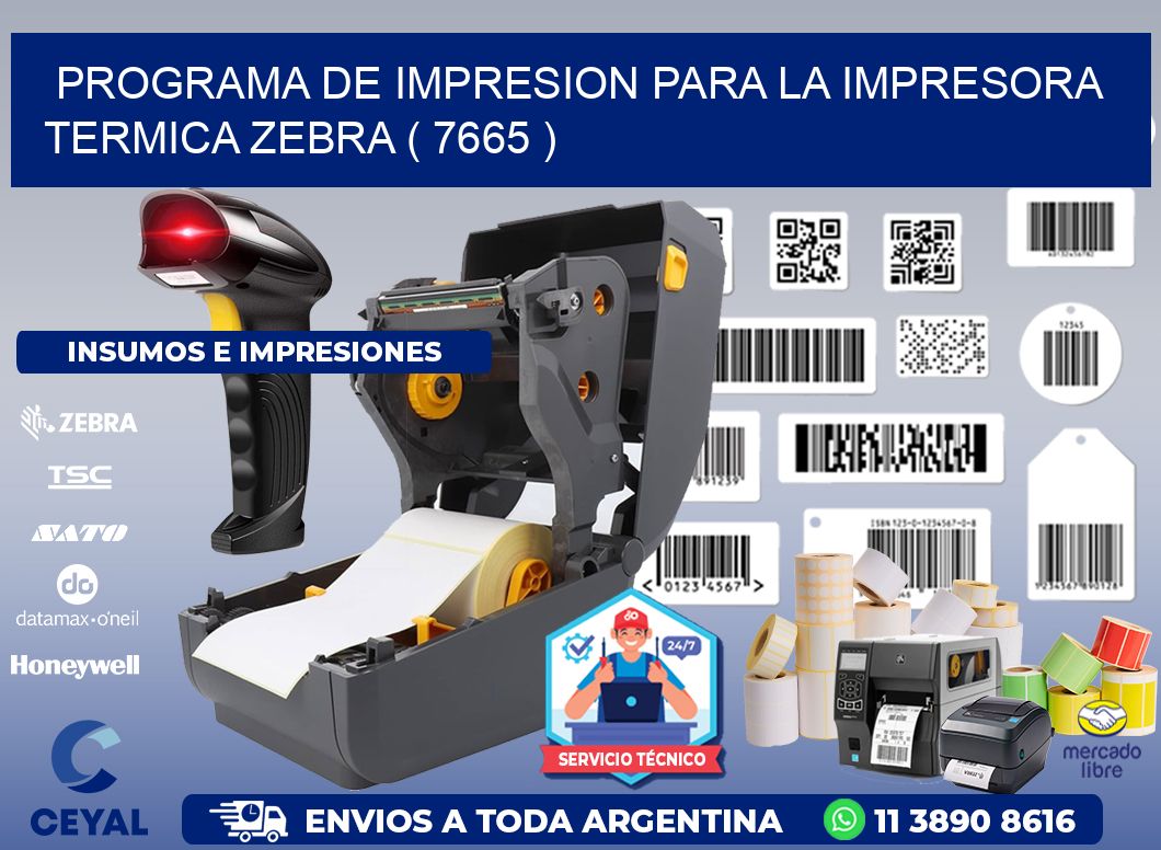PROGRAMA DE IMPRESION PARA LA IMPRESORA TERMICA ZEBRA ( 7665 )