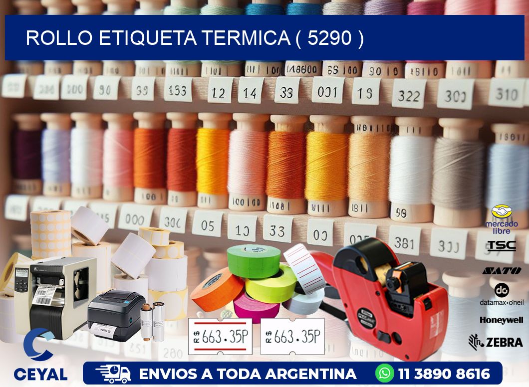 ROLLO ETIQUETA TERMICA ( 5290 )