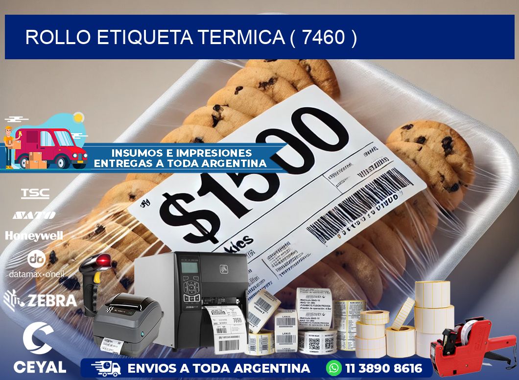 ROLLO ETIQUETA TERMICA ( 7460 )