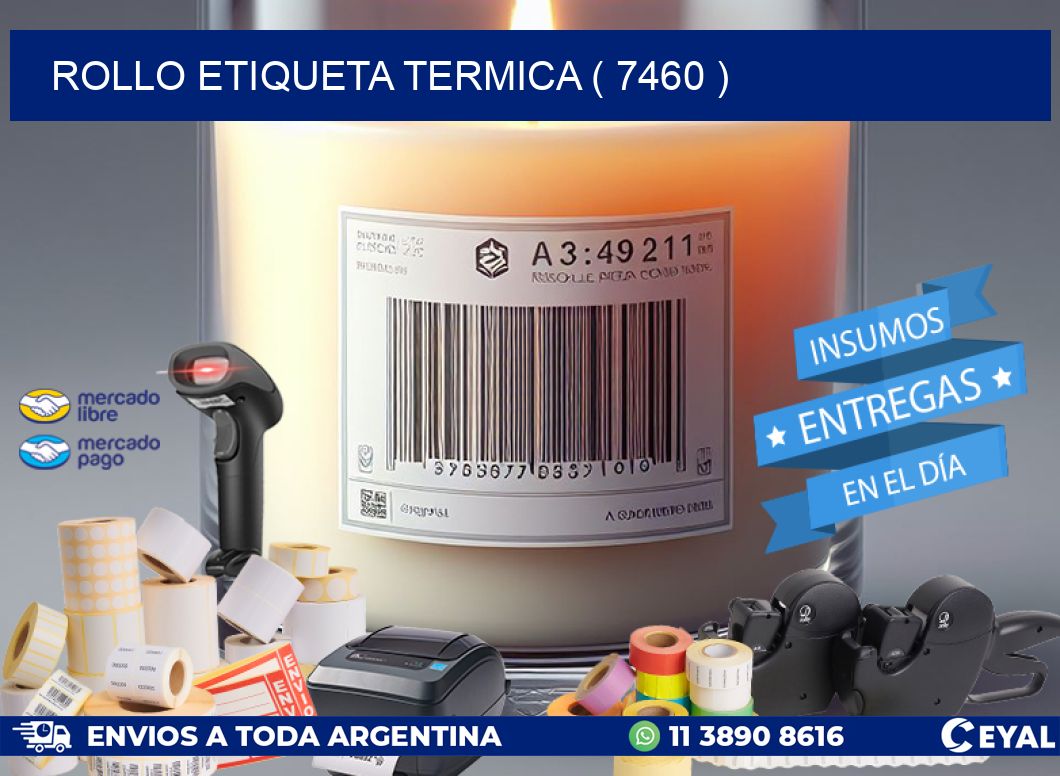 ROLLO ETIQUETA TERMICA ( 7460 )