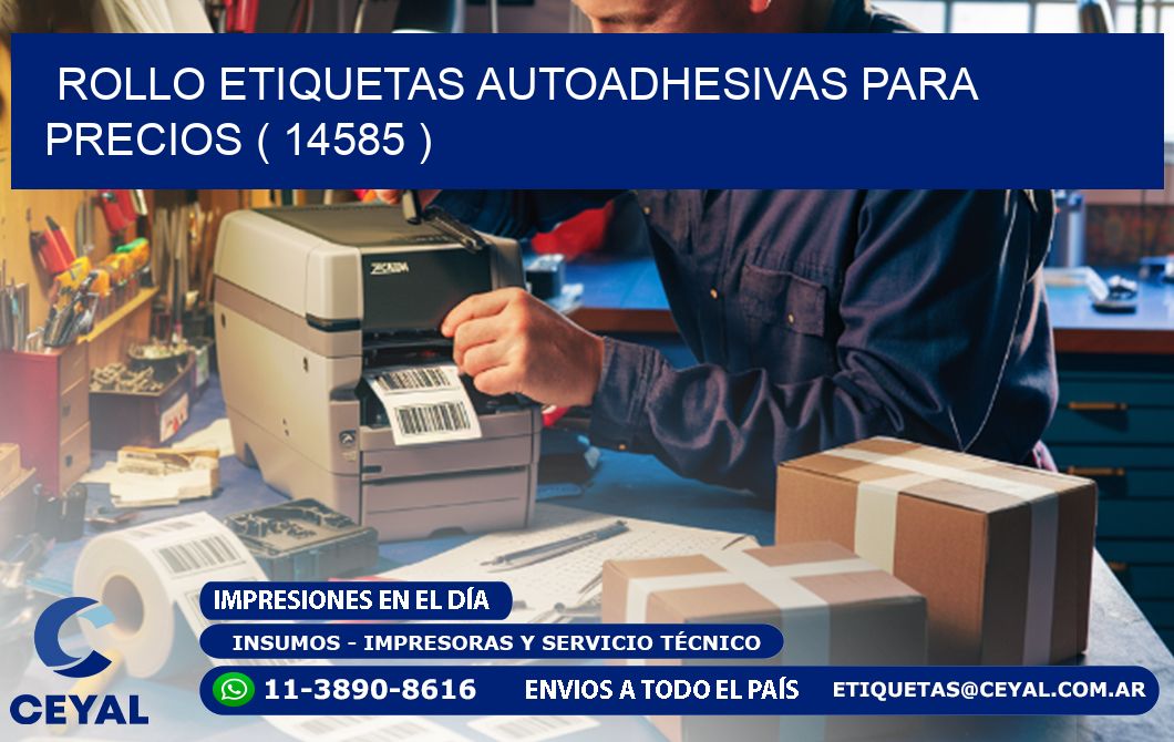 ROLLO ETIQUETAS AUTOADHESIVAS PARA PRECIOS ( 14585 )