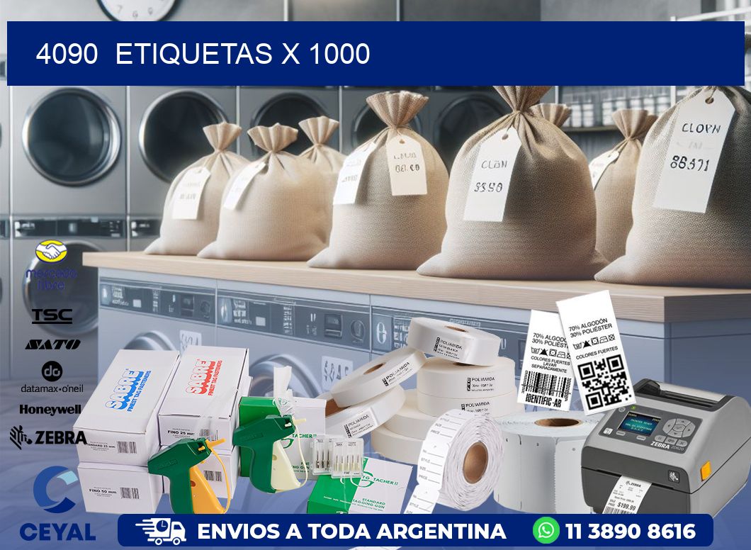 4090  ETIQUETAS X 1000