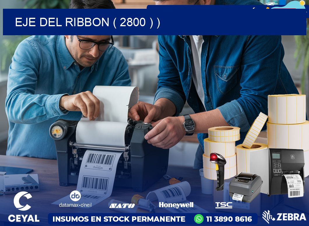 EJE DEL RIBBON ( 2800 ) )