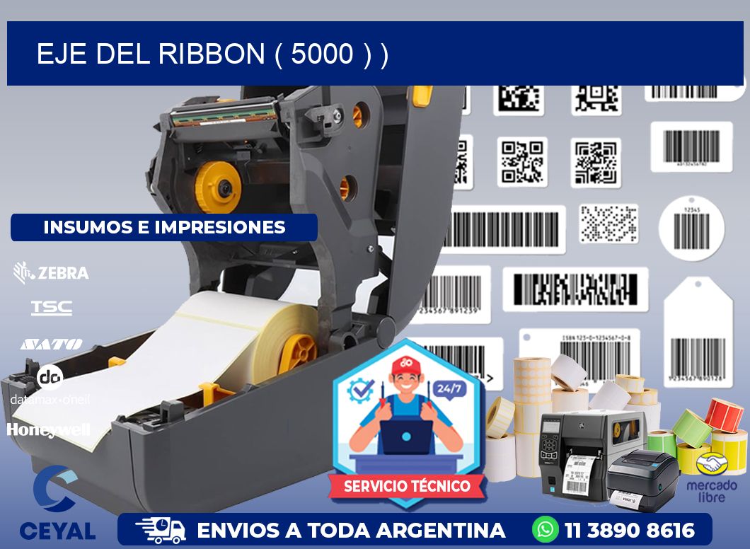 EJE DEL RIBBON ( 5000 ) )
