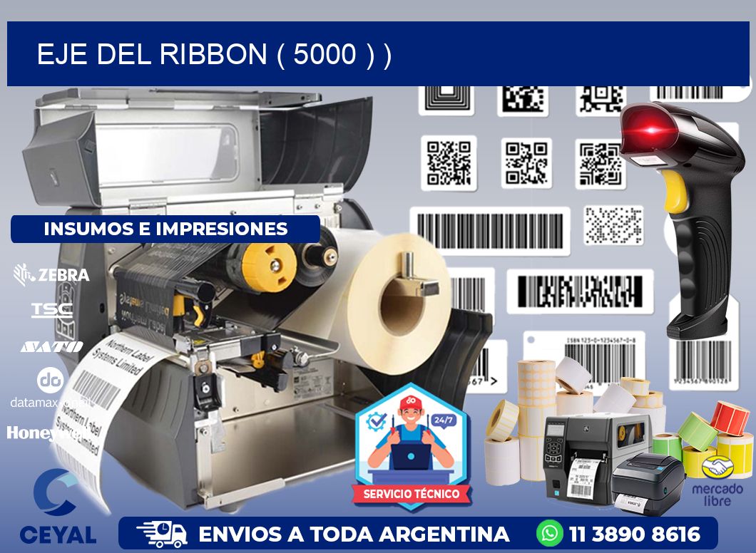 EJE DEL RIBBON ( 5000 ) )
