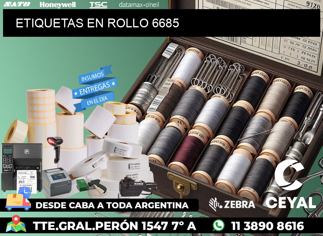 ETIQUETAS EN ROLLO 6685