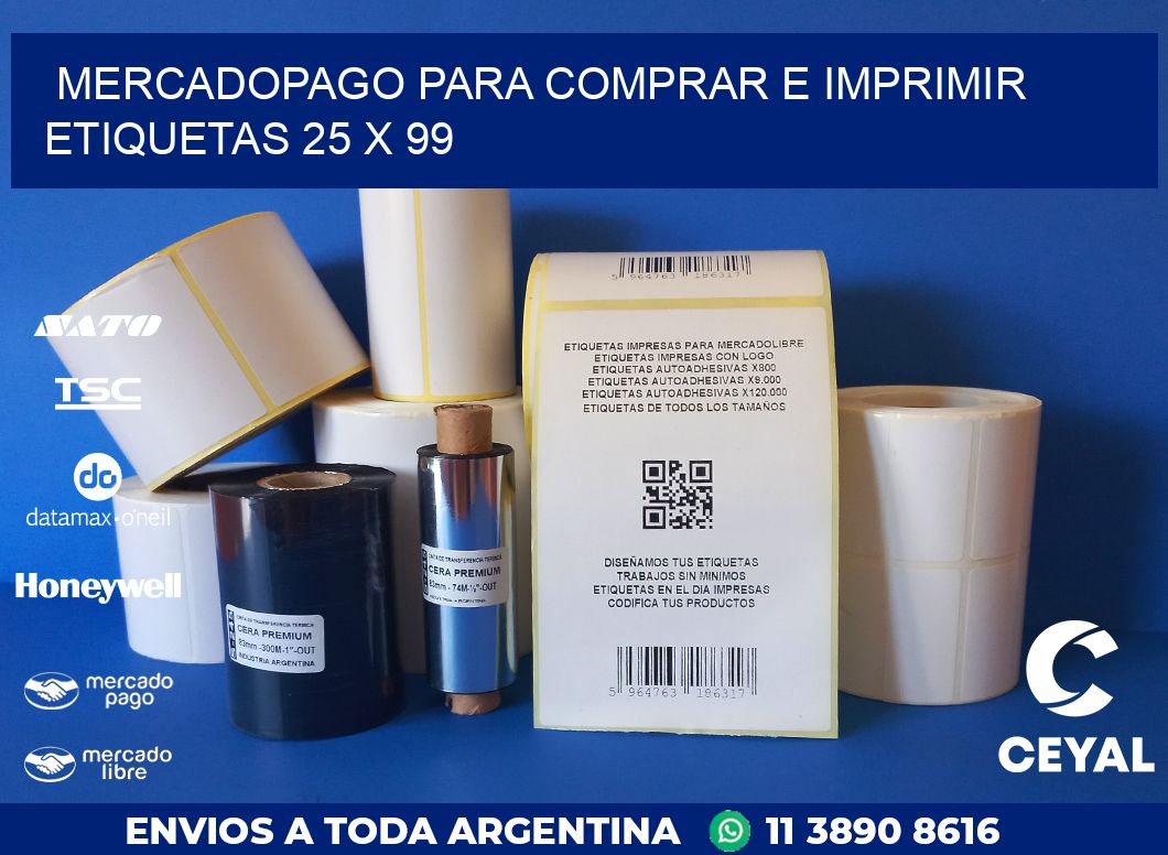 MERCADOPAGO PARA COMPRAR E IMPRIMIR ETIQUETAS 25 x 99