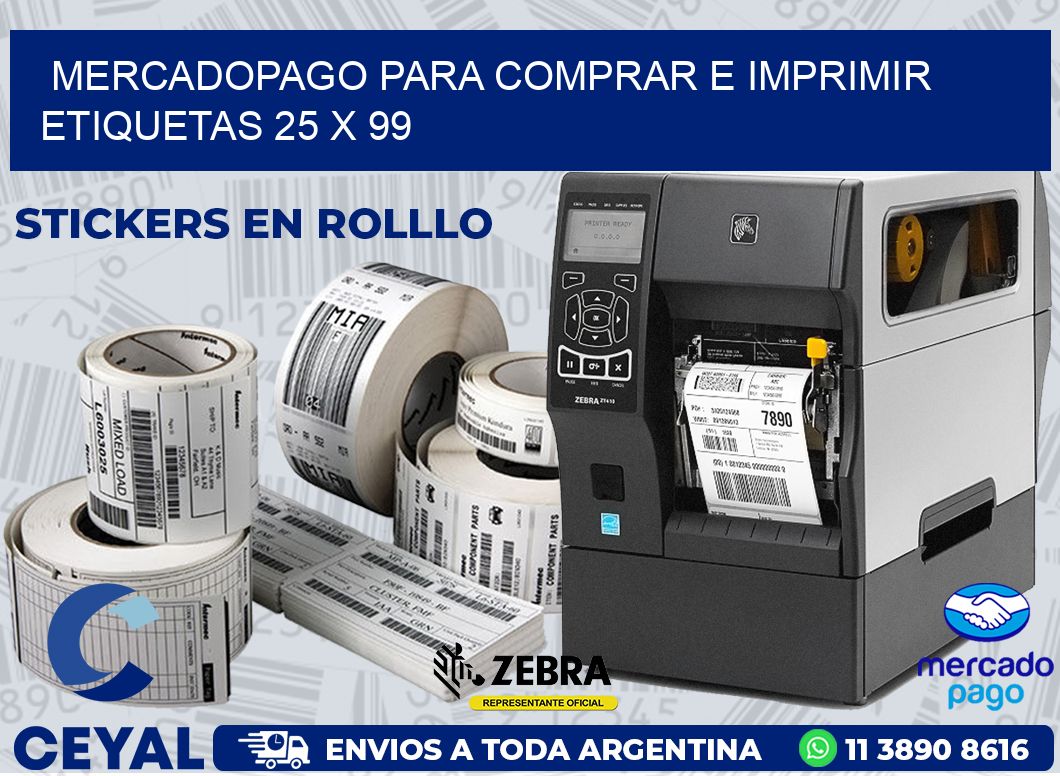 MERCADOPAGO PARA COMPRAR E IMPRIMIR ETIQUETAS 25 x 99