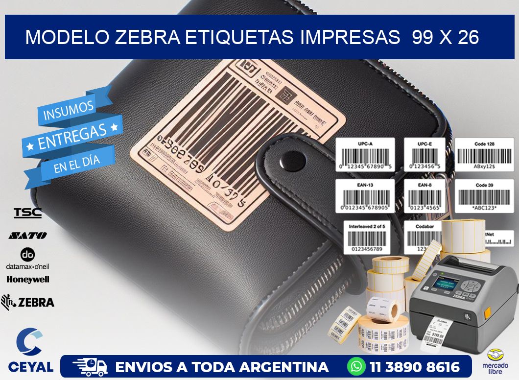 MODELO ZEBRA ETIQUETAS IMPRESAS  99 x 26