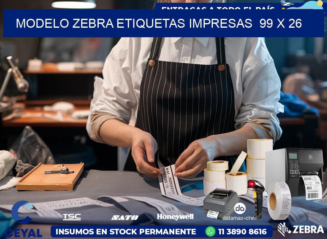 MODELO ZEBRA ETIQUETAS IMPRESAS  99 x 26