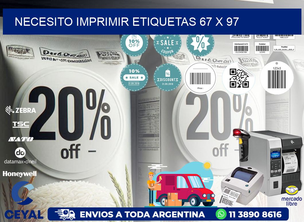 NECESITO IMPRIMIR ETIQUETAS 67 x 97