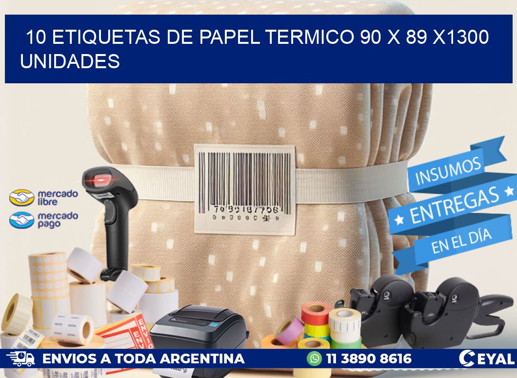 10 ETIQUETAS DE PAPEL TERMICO 90 x 89 X1300 UNIDADES