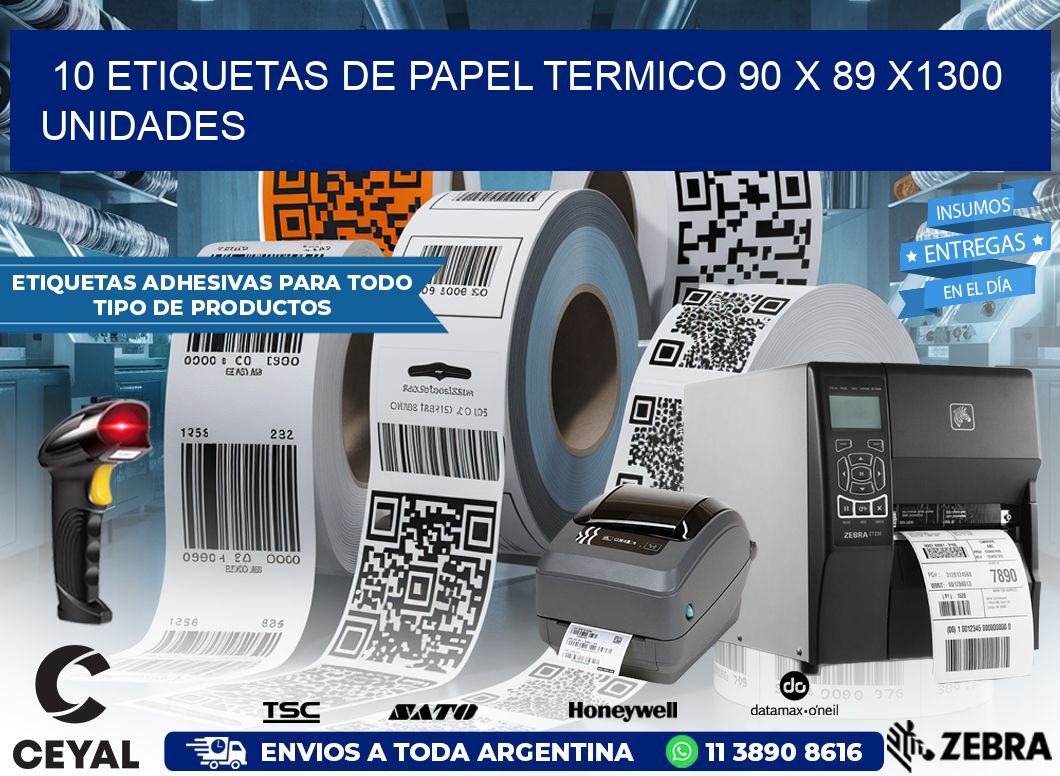 10 ETIQUETAS DE PAPEL TERMICO 90 x 89 X1300 UNIDADES