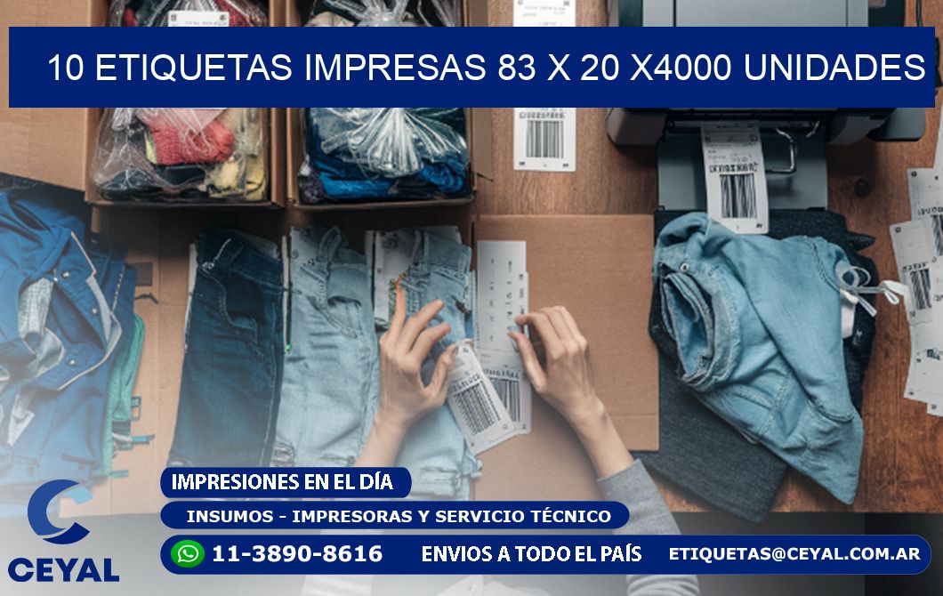 10 ETIQUETAS IMPRESAS 83 x 20 X4000 UNIDADES