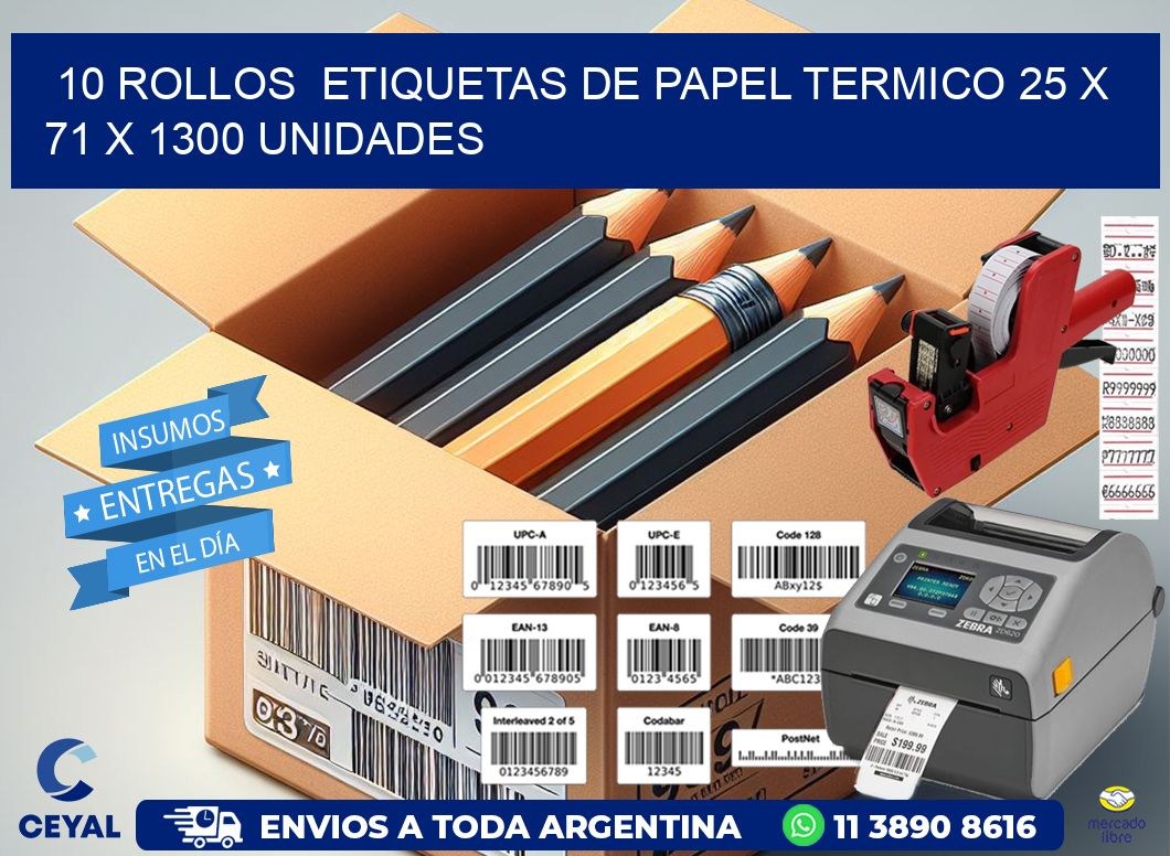 10 ROLLOS  ETIQUETAS DE PAPEL TERMICO 25 x 71 X 1300 UNIDADES