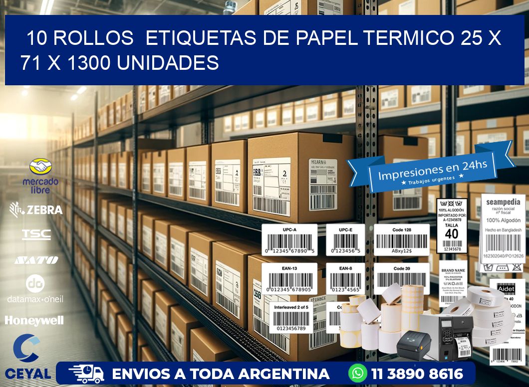 10 ROLLOS  ETIQUETAS DE PAPEL TERMICO 25 x 71 X 1300 UNIDADES