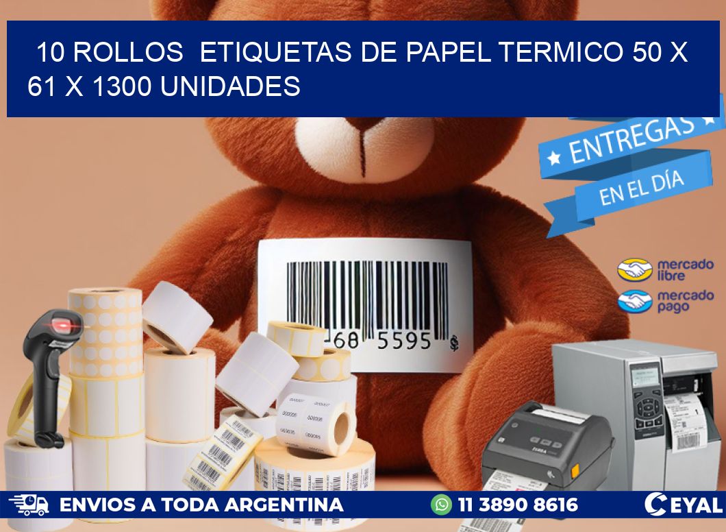 10 ROLLOS  ETIQUETAS DE PAPEL TERMICO 50 x 61 X 1300 UNIDADES