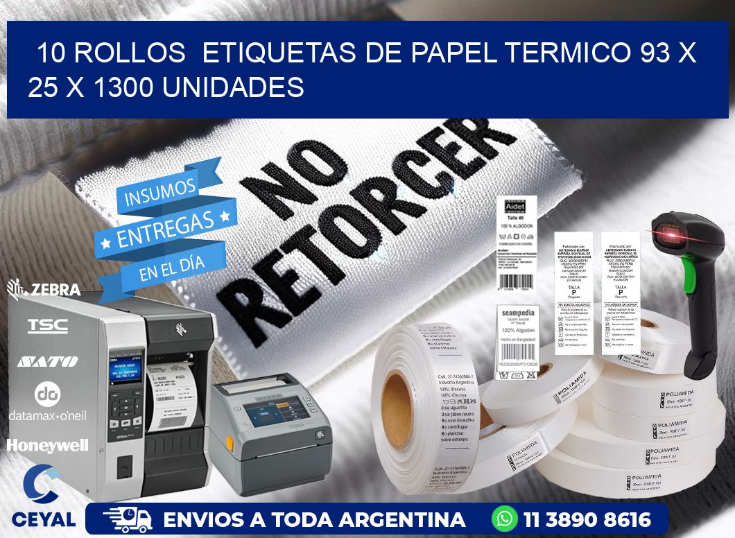 10 ROLLOS  ETIQUETAS DE PAPEL TERMICO 93 x 25 X 1300 UNIDADES