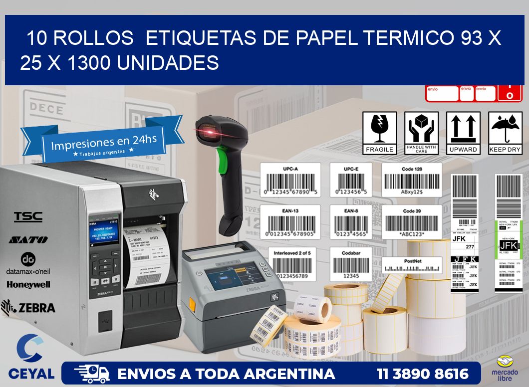 10 ROLLOS  ETIQUETAS DE PAPEL TERMICO 93 x 25 X 1300 UNIDADES