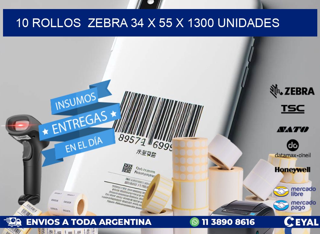 10 ROLLOS  ZEBRA 34 x 55 X 1300 UNIDADES