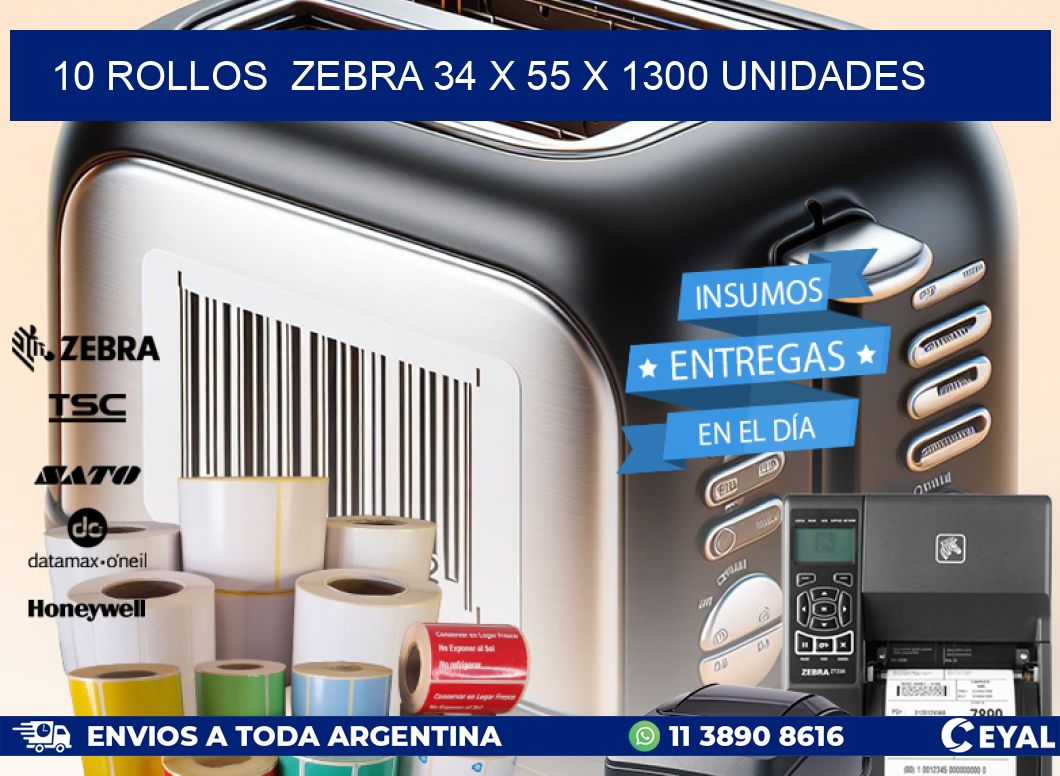 10 ROLLOS  ZEBRA 34 x 55 X 1300 UNIDADES