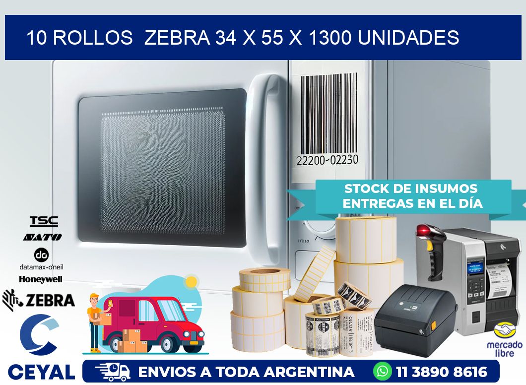 10 ROLLOS  ZEBRA 34 x 55 X 1300 UNIDADES