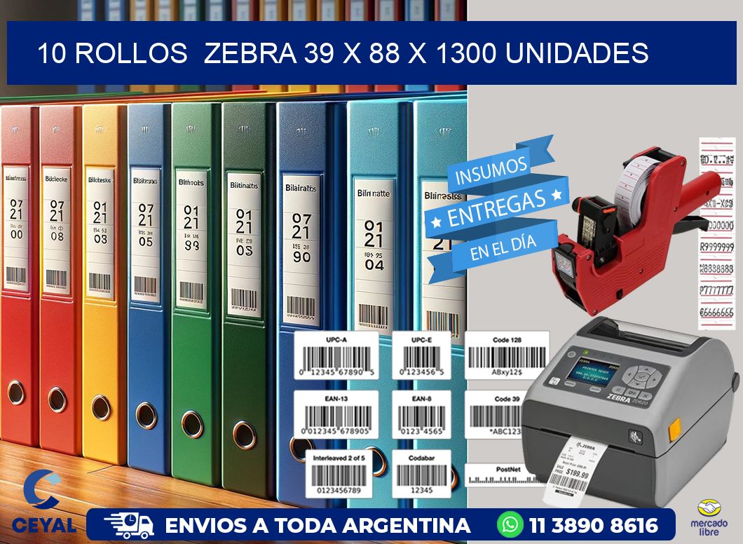 10 ROLLOS  ZEBRA 39 x 88 X 1300 UNIDADES