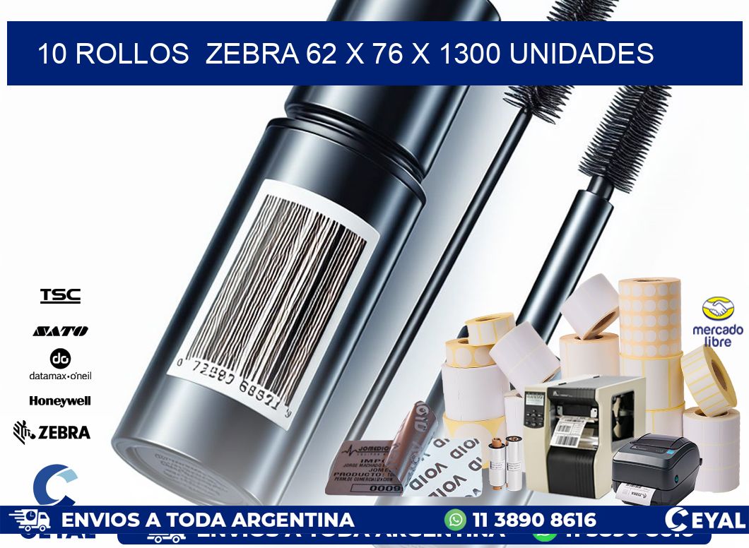 10 ROLLOS  ZEBRA 62 x 76 X 1300 UNIDADES