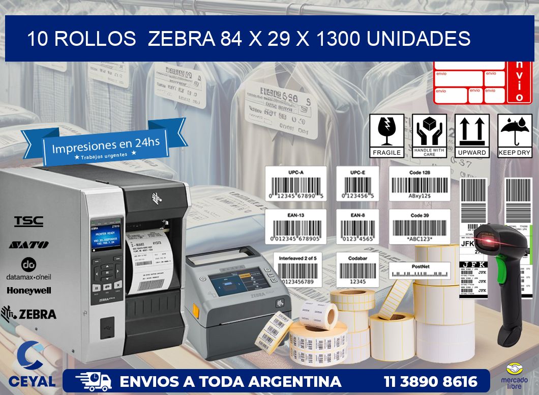 10 ROLLOS  ZEBRA 84 x 29 X 1300 UNIDADES