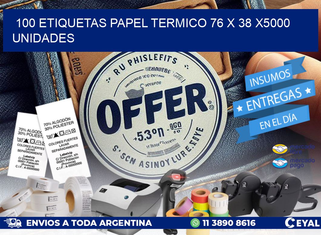 100 ETIQUETAS PAPEL TERMICO 76 x 38 X5000 UNIDADES