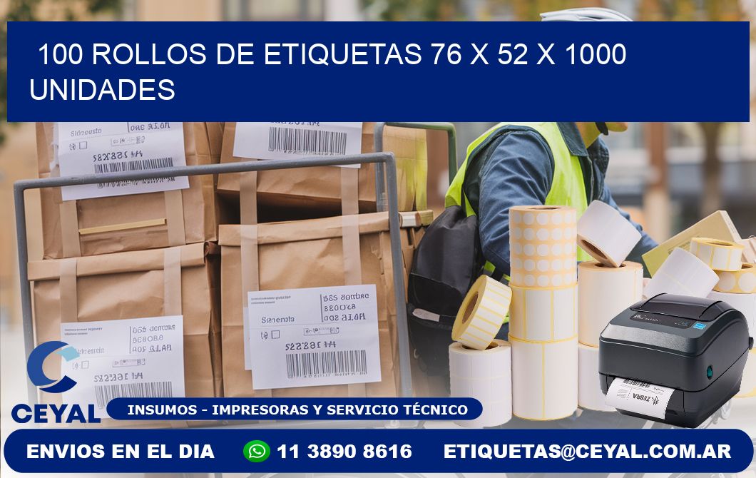 100 ROLLOS DE ETIQUETAS 76 x 52 X 1000 UNIDADES