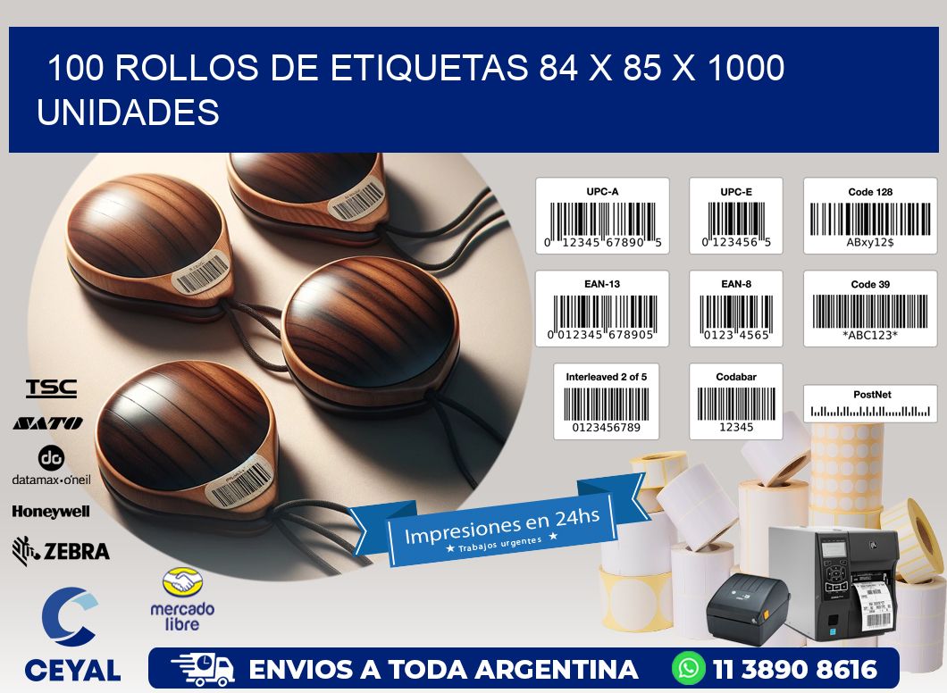 100 ROLLOS DE ETIQUETAS 84 x 85 X 1000 UNIDADES