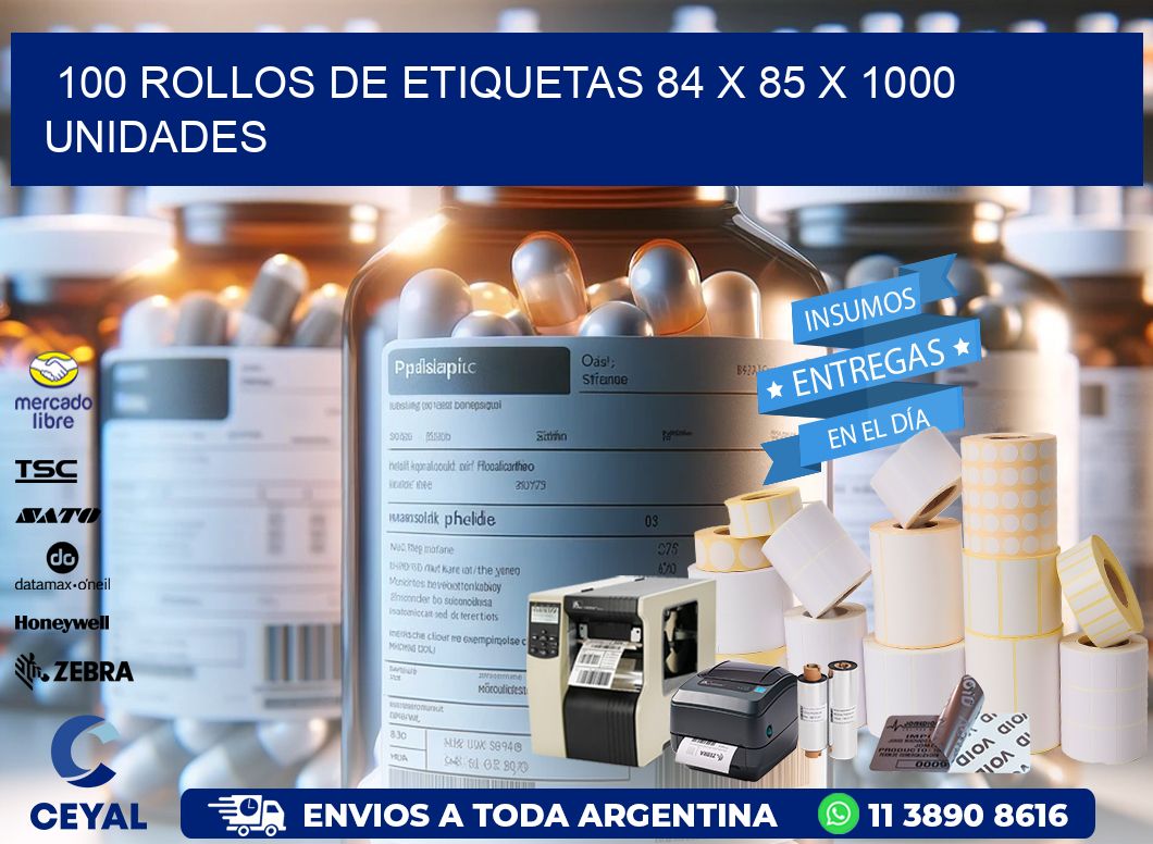 100 ROLLOS DE ETIQUETAS 84 x 85 X 1000 UNIDADES