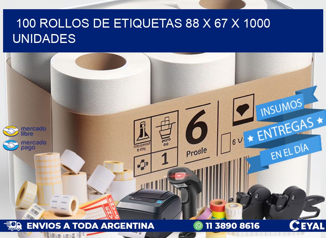 100 ROLLOS DE ETIQUETAS 88 x 67 X 1000 UNIDADES