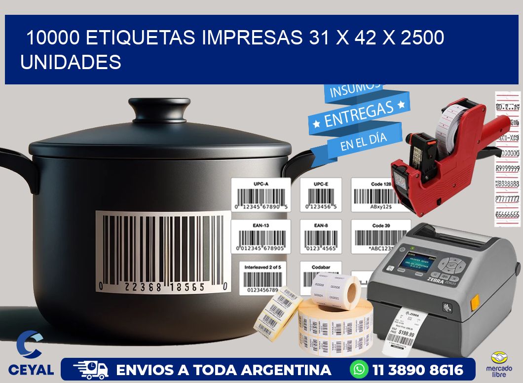 10000 ETIQUETAS IMPRESAS 31 x 42 X 2500 UNIDADES