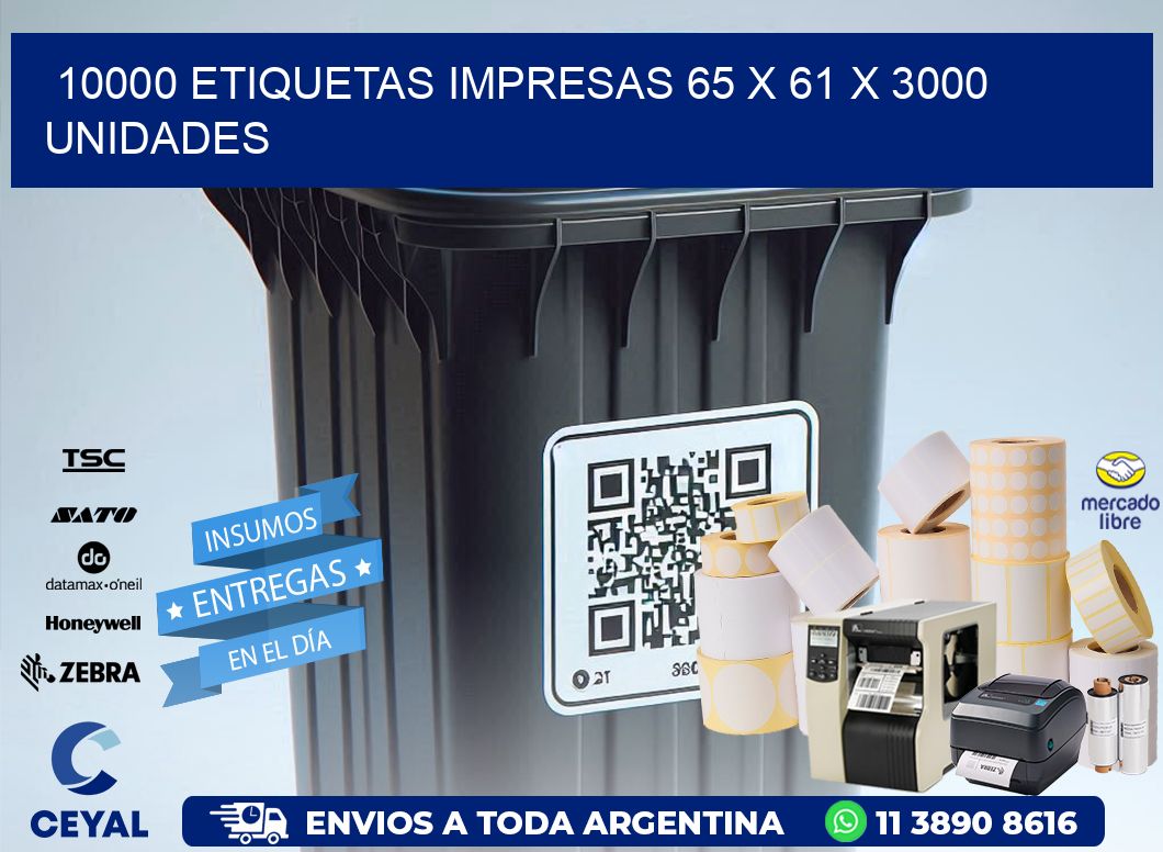 10000 ETIQUETAS IMPRESAS 65 x 61 X 3000 UNIDADES