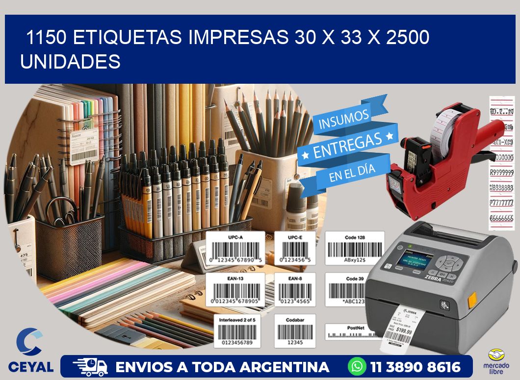 1150 ETIQUETAS IMPRESAS 30 x 33 X 2500 UNIDADES