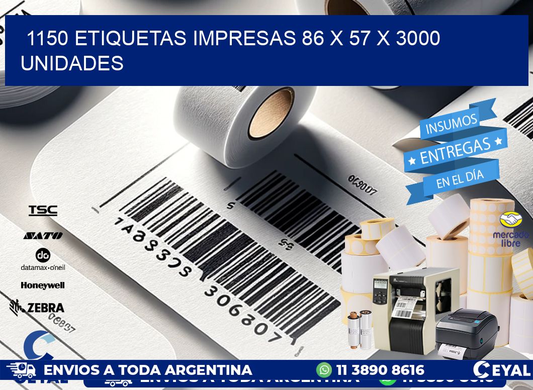 1150 ETIQUETAS IMPRESAS 86 x 57 X 3000 UNIDADES