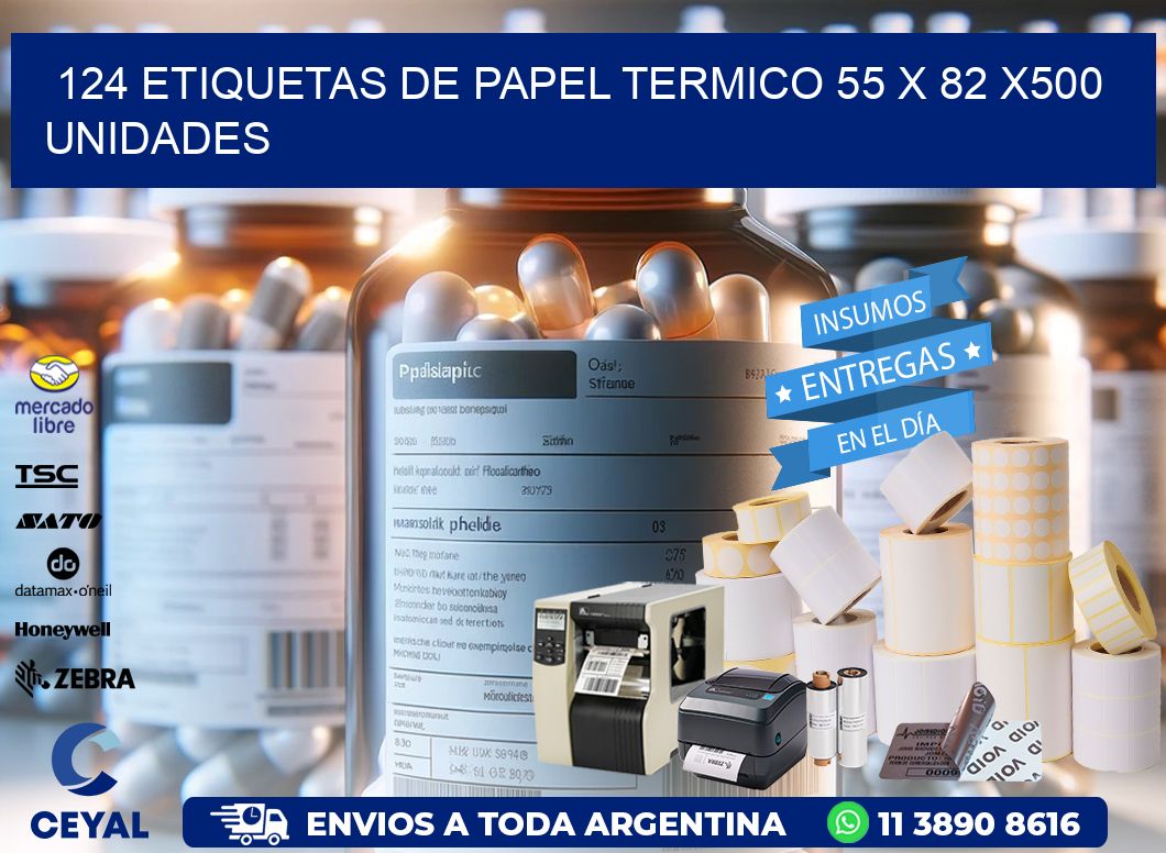 124 ETIQUETAS DE PAPEL TERMICO 55 x 82 x500 UNIDADES