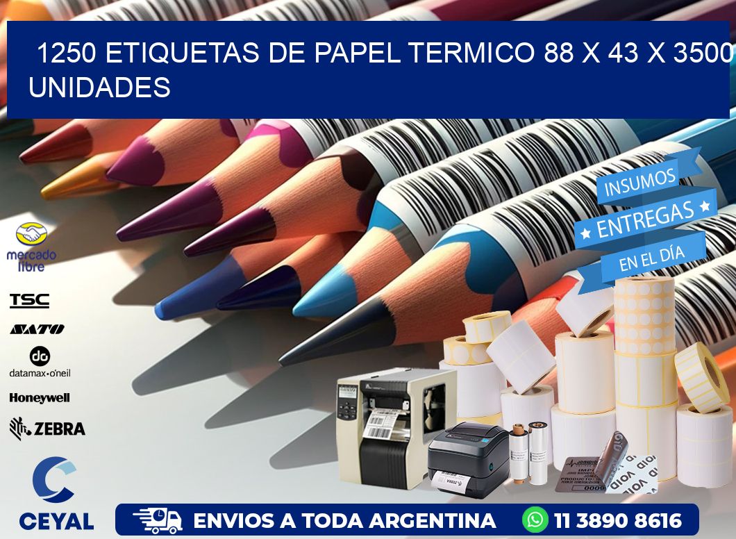 1250 ETIQUETAS DE PAPEL TERMICO 88 x 43 X 3500 UNIDADES