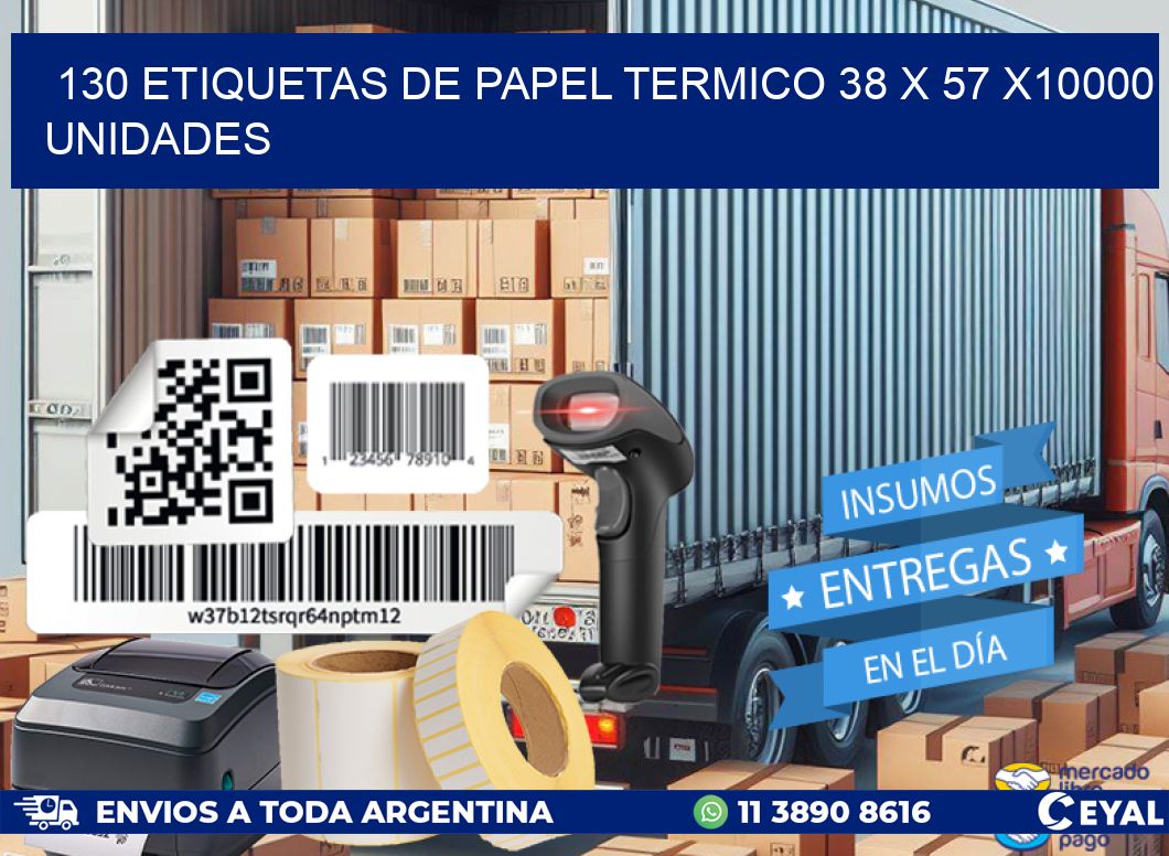 130 ETIQUETAS DE PAPEL TERMICO 38 x 57 X10000 UNIDADES