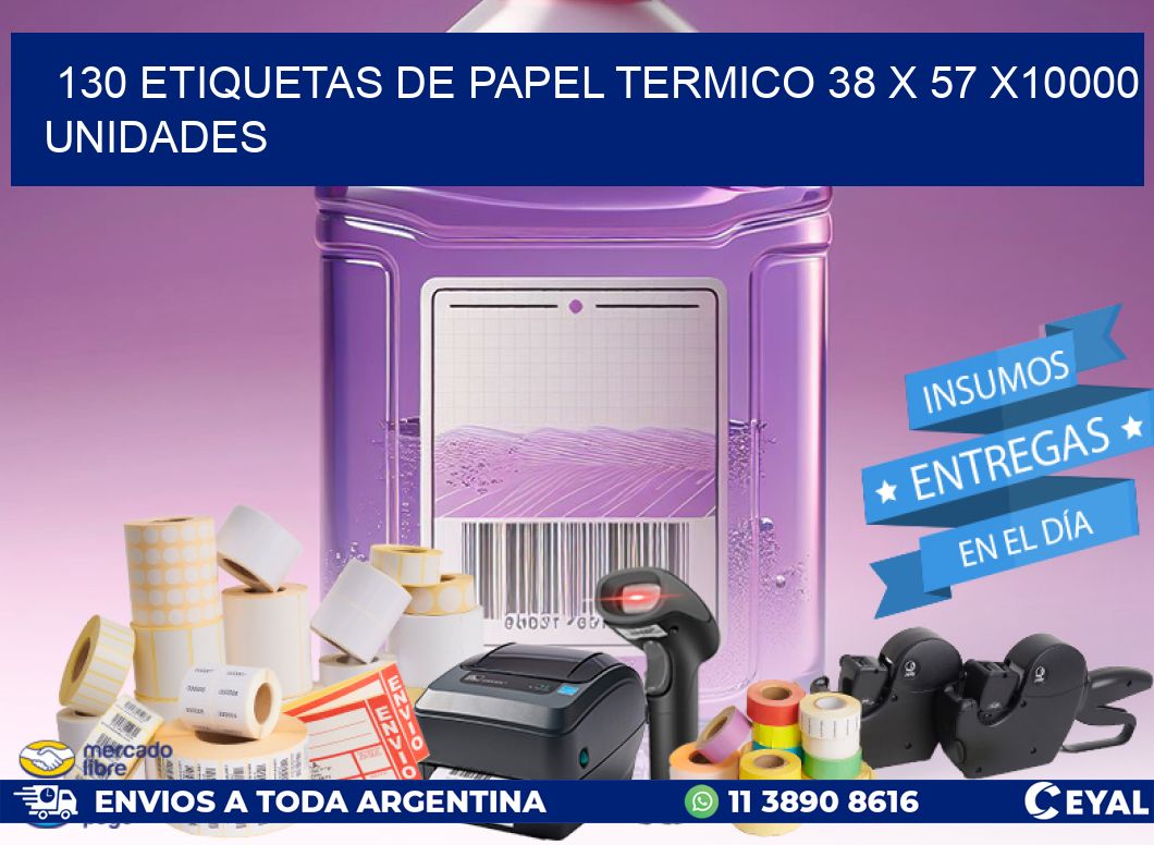 130 ETIQUETAS DE PAPEL TERMICO 38 x 57 X10000 UNIDADES