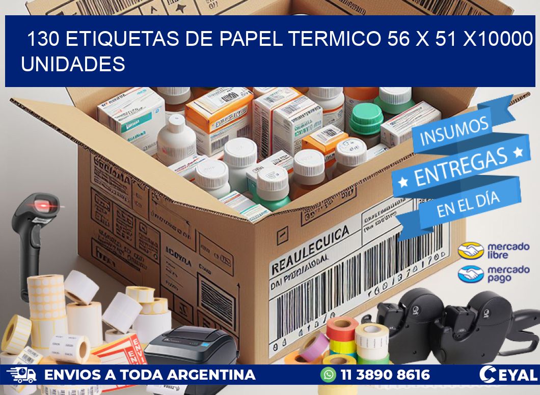 130 ETIQUETAS DE PAPEL TERMICO 56 x 51 X10000 UNIDADES