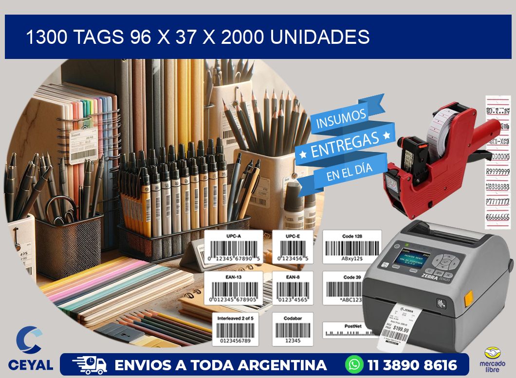 1300 TAGS 96 x 37 X 2000 UNIDADES