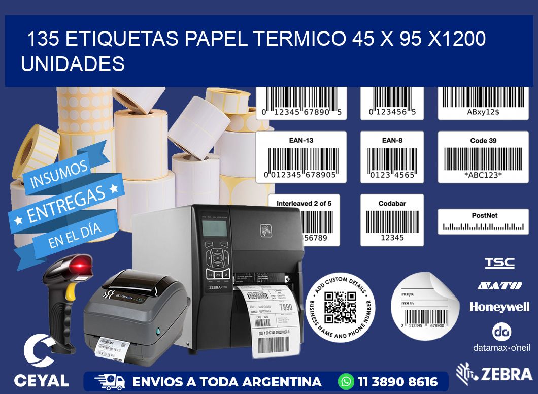 135 ETIQUETAS PAPEL TERMICO 45 x 95 X1200 UNIDADES