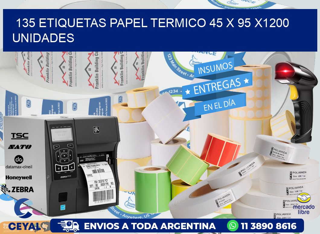 135 ETIQUETAS PAPEL TERMICO 45 x 95 X1200 UNIDADES