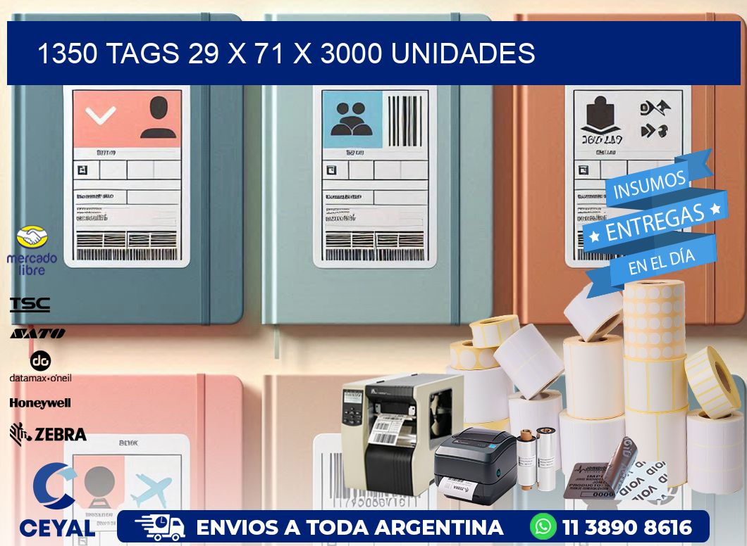 1350 TAGS 29 x 71 X 3000 UNIDADES