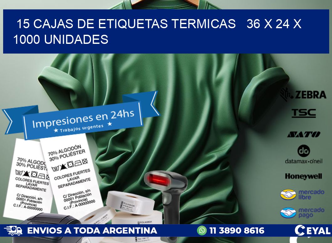 15 CAJAS DE ETIQUETAS TERMICAS   36 x 24 X 1000 UNIDADES