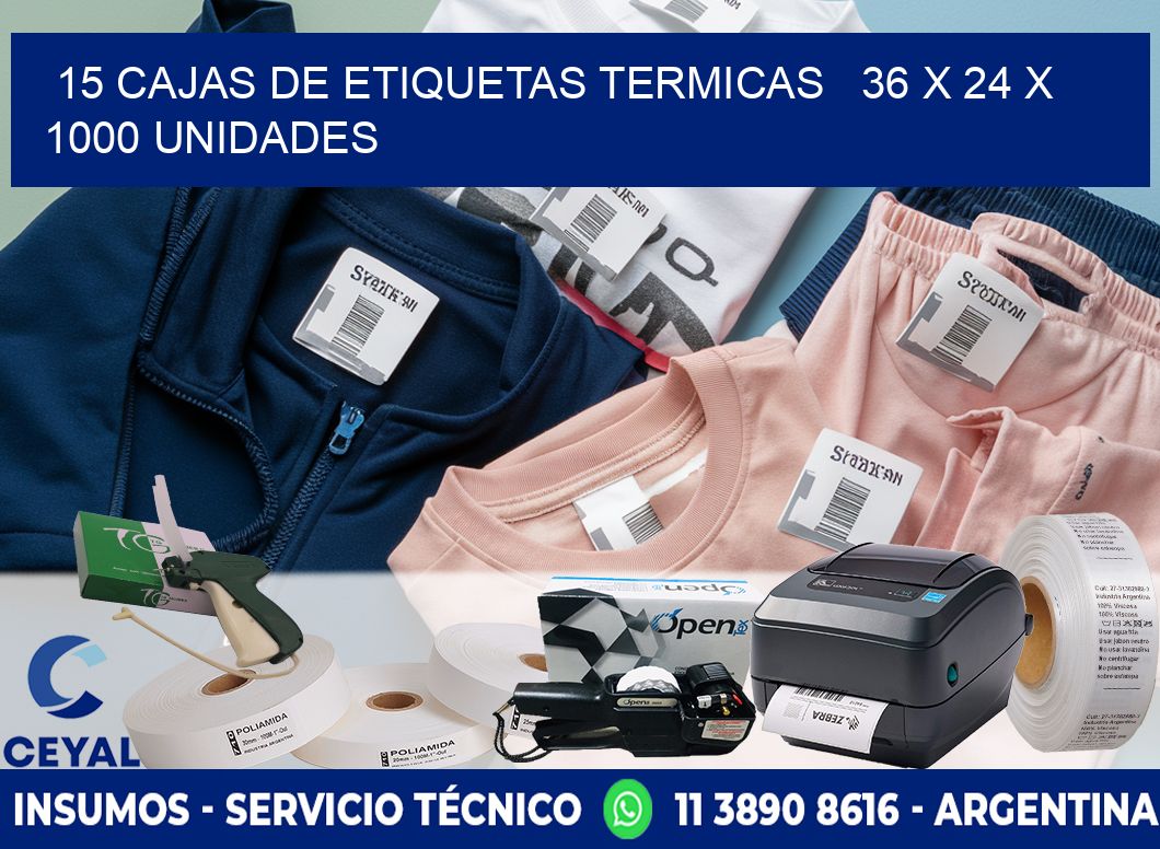 15 CAJAS DE ETIQUETAS TERMICAS   36 x 24 X 1000 UNIDADES