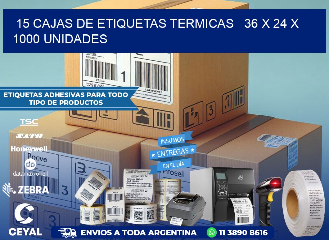 15 CAJAS DE ETIQUETAS TERMICAS   36 x 24 X 1000 UNIDADES